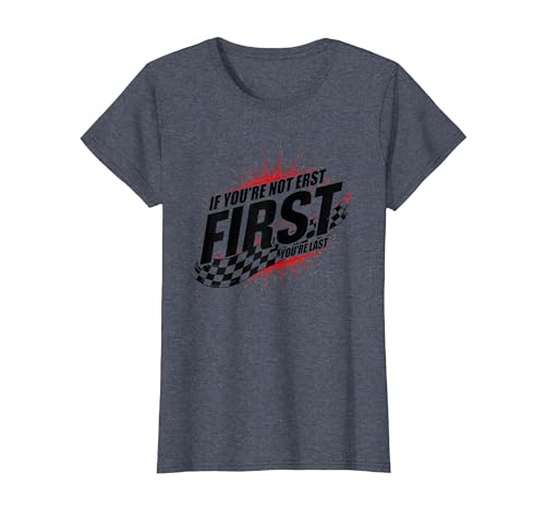 Shake and Bake First Last Racing Fan Motivierendes Zitat T-Shirt, Damen, Blau Meliert, XS von Generic