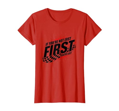 Shake and Bake First Last Racing Fan Motivierendes Zitat T-Shirt, Damen, Rot, M von Generic