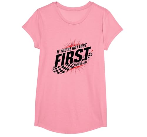 Shake and Bake First Last Racing Fan Motivierendes Zitat T-Shirt, Girls, Rosa, XS von Generic