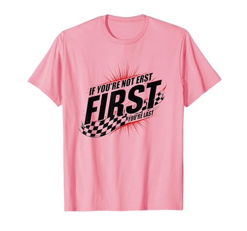 Shake and Bake First Last Racing Fan Motivierendes Zitat T-Shirt, Herren, Rosa, L von Generic