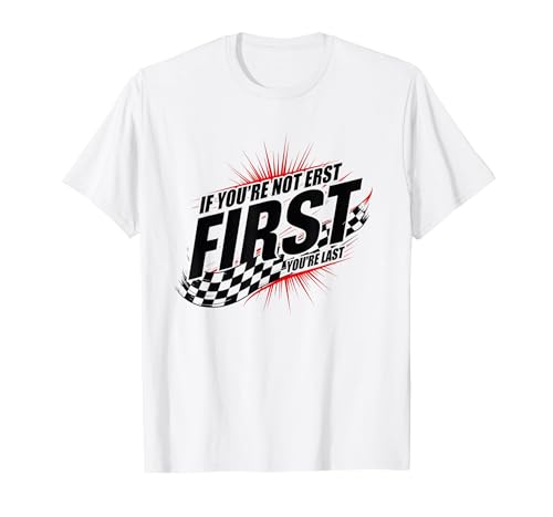Shake and Bake First Last Racing Fan Motivierendes Zitat T-Shirt, Herren, Weiß, L von Generic