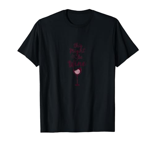 This Might Be Wine: Witty Wine Lovers Zitat T-Shirt, Herren, Schwarz, M von Generic