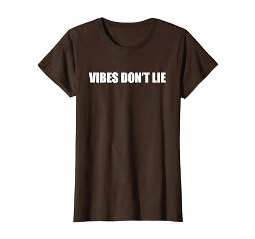 Vibes lügen Nicht T-Shirt, Damen, Braun, XS von Generic