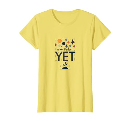 Zitat I'm Not Perfect Yet The Power of Yet T-Shirt, Damen, Gelb, XXL Zitat I'm Not Perfect Yet The Power of Yet T-Shirt, Damen, Gelb, XXL von Generic