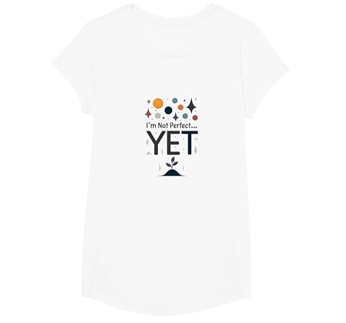 Zitat I'm Not Perfect Yet The Power of Yet T-Shirt, Girls, Weiß, Mittel von Generic