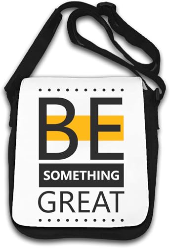 Be Something Great Motivierende Schultertasche zur Selbstverbesserung, Weiß von Generisch