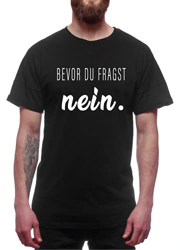 Bevor du fragst - Nein - Witziges Shirt für Männer von Generisch