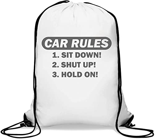 Car Rules Sit Down Shut Up Hold On Gym Sack Casual Drawstring Bag White von Generisch