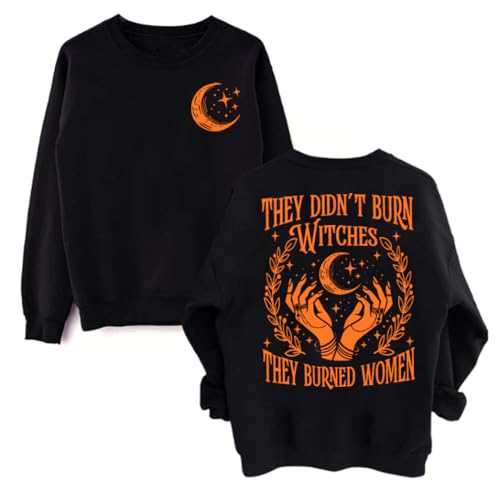 Damen-Sweatshirt mit Aufschrift "They Didn't Burn Witches They Burned Witches They Burned", Schwarz , L von Generisch