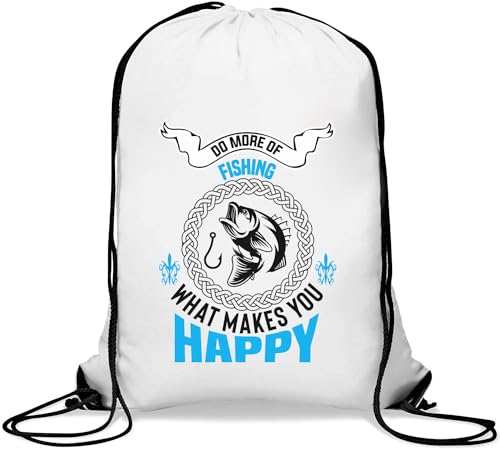 Do More Of What Makes You Happy Fishing Gym Sack Casual Drawstring Bag White von Generisch