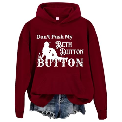 Don't Push My Beth Dutton Button Hoodie, Don't Push My Beth Dutton Button, Don't Push My Buttons Hoodie, Unisex, claret, S von Generisch