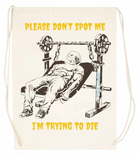 Don’t Spot Me I’m Trying to Die Unisex Beige Sporttasche String Sack von Generisch