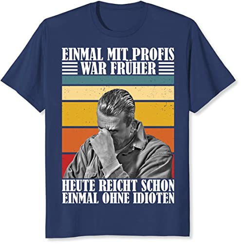 Einmal mit Profis war früher - Heute reicht Schon einmal ohne Idioten - Mechaniker T-Shirt T-Shirt Navy XL von Generisch