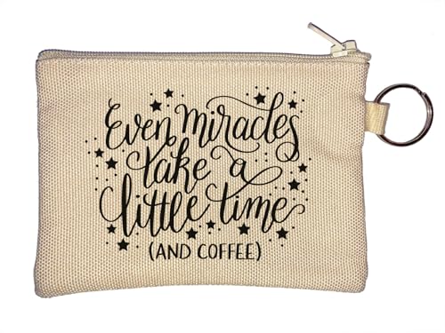 Even Miracles Take A Little Time and Coffee Lustiger Schlüsselanhänger Münzbörse Beige von Generisch