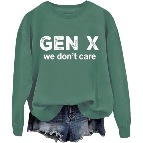 Gen X We Don't Care Sweatshirt, Gen X Sweatshirt, Generation X Sweatshirt, Gen X, Generation X, Unisex Sweatshirt, grün, M Gen X We Don't Care Sweatshirt, Gen X Sweatshirt, Generation X Sweatshirt, Gen X, Generation X, Unisex Sweatshirt, grün, M von Generisch