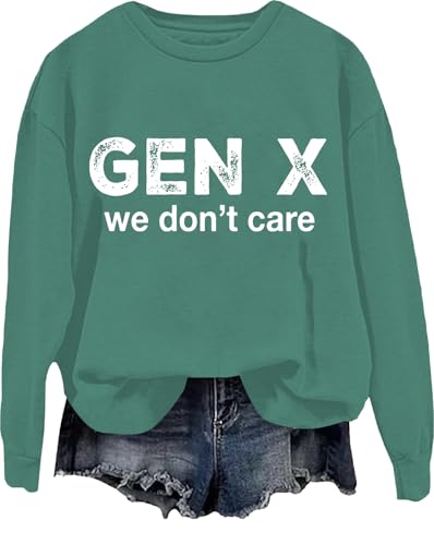 Gen X We Don't Care Sweatshirt, Gen X We Don't Care Shirt, Gen X Sweatshirt, Gen X Langarm Rundhalsausschnitt Tops, grün, L von Generisch