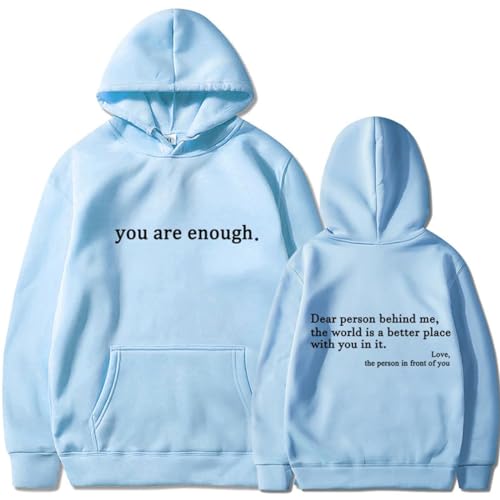 Generisch Dear Person Behind Me Sweatshirt Hoodie,You Are Enough Hoodie Sweatshirt,Loose Graphic Sweatshirts for Women (Light Blue,M) von Generisch