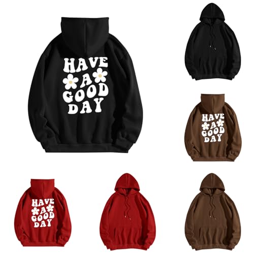 Generisch Hoodie Herbst Langarm Sweatshirt Fronttasche Kordelzug Kapuze Have A Good Day Slogan Back-Drucken Kapuzenpullover Casual Outdoor Winter Hoodie Winter Elegant Herbst Sweatshirts von Generisch