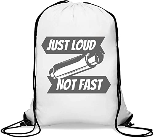 Just Loud Not Fast Funny Car Pipe Graphic Gym Sack Casual Drawstring Bag White von Generisch