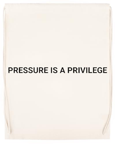 Pressure is A Privilege Unisex Sporttasche Beige Turnbeutel von Generisch