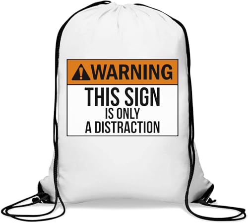 Turnbeutel mit Kordelzug, Aufschrift "Warning This Sign is Only A Distraction", Weiß von Generisch