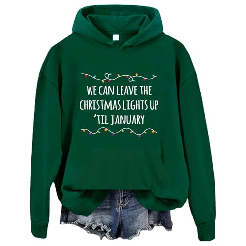 We Can Leave The Christmas Lights Up 'Til January Hoodie, We Can Leave The Christmas Lights Up Til Januar, Unisex, grün, XXL von Generisch