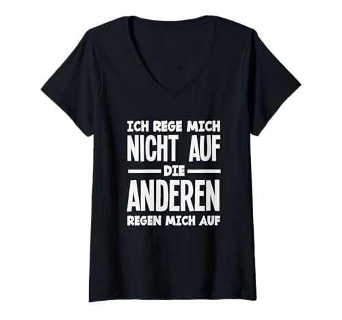 Damen Ich Rege Mich Nicht Auf Die Anderen Regen Mich Auf Spruch T-Shirt mit V-Ausschnitt Damen Ich Rege Mich Nicht Auf Die Anderen Regen Mich Auf Spruch T-Shirt mit V-Ausschnitt von Genervt Sarkastisch Lustig Geschenke Geschenkideen