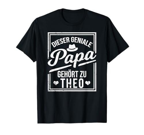 Dieser geniale Papa gehört zu Theo Jungen Name T-Shirt T-Shirt Dieser geniale Papa gehört zu Theo Jungen Name T-Shirt T-Shirt von Genialer Papa Sohn Geschenk Namen Shirt
