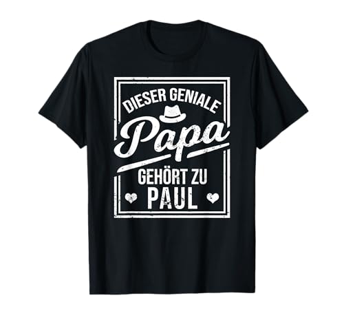Dieser geniale Papa gehört zu Paul Jungen Name T-Shirt Dieser geniale Papa gehört zu Paul Jungen Name T-Shirt von Genialer Papa Sohn Geschenk Namen