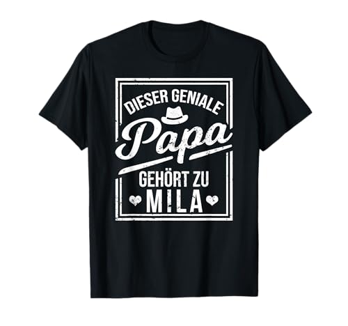 Dieser geniale Papa gehört zu Mila Mädchen Name T-Shirt Dieser geniale Papa gehört zu Mila Mädchen Name T-Shirt von Genialer Papa Tochter Geschenk Namen Vorname