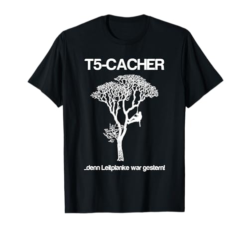 Geocaching und Klettern - T5 Shirt für Geocacher T-Shirt Geocaching und Klettern - T5 Shirt für Geocacher T-Shirt von Geocaching Shirt für Herren, Damen und Kinder