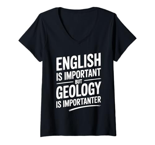 Damen Englisch ist wichtig, aber Geologie ist wichtig T-Shirt mit V-Ausschnitt Damen Englisch ist wichtig, aber Geologie ist wichtig T-Shirt mit V-Ausschnitt von Geology Rock Collecting Mineral