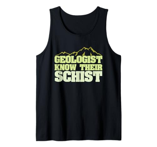 Geology Shirt Geologen Know Their Schist Men WOM Tank Top Geology Shirt Geologen Know Their Schist Men WOM Tank Top von Geology Shirt Supply