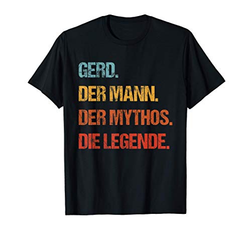 Herren Gerd Der Mann Der Mythos Die Legende Geschenk Vorname Spruch T-Shirt Herren Gerd Der Mann Der Mythos Die Legende Geschenk Vorname Spruch T-Shirt von Gerd der Mann der Mythos die Legende Shirts