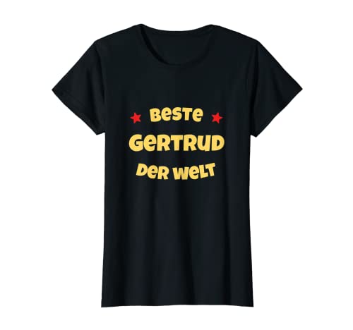 Damen Beste Gertrud der Welt Lustiges Gertrud Name T-Shirt Damen Beste Gertrud der Welt Lustiges Gertrud Name T-Shirt von Gertrud Designs