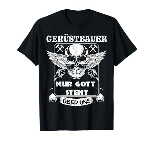 Gerüstbauer Nur Gott steht über uns cooles Handwerker T-Shirt Gerüstbauer Nur Gott steht über uns cooles Handwerker T-Shirt von Gerüstbauer Handwerk