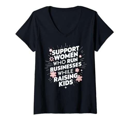 Damen Support Women Who Run Businesses While Raising Kids T-Shirt mit V-Ausschnitt von Geschäftsfrau Unternehmerin Mutter