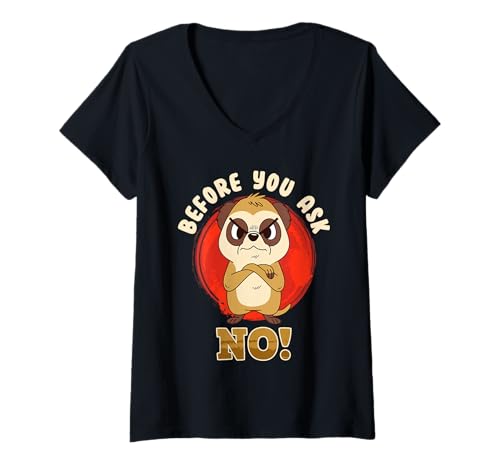 Damen Erdmännchen BEVOR DU FRAGST NEIN! Lustiges Meerkats T-Shirt mit V-Ausschnitt Damen Erdmännchen BEVOR DU FRAGST NEIN! Lustiges Meerkats T-Shirt mit V-Ausschnitt von Geschenk Erdmännchen Lustig Shirt Meerkat Kostüm