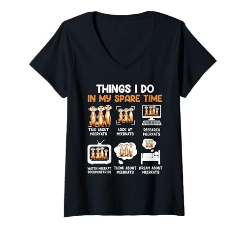 Damen Erdmännchen THINGS I DO IN MY SPARE TIME Lustig Meerkat T-Shirt mit V-Ausschnitt von Geschenk Erdmännchen Lustig Shirt Meerkat Kostüm