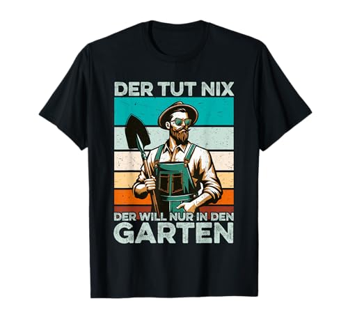 Der Tut Nix Vatertag Papa Opa Ehemann Männer Gärtner Garten T-Shirt Der Tut Nix Vatertag Papa Opa Ehemann Männer Gärtner Garten T-Shirt von Geschenk Garten Gartenzubehör Vatertagsgeschenk