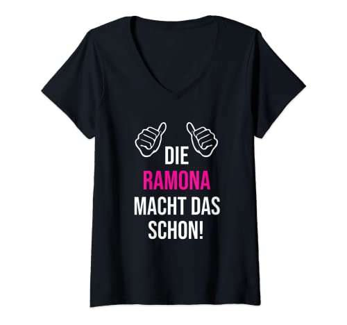 Damen Die Ramona Macht Das Schon Vorname Name Ramona T-Shirt mit V-Ausschnitt Damen Die Ramona Macht Das Schon Vorname Name Ramona T-Shirt mit V-Ausschnitt von Geschenk Geburtstag Muttertag Frauen Mutter Mama