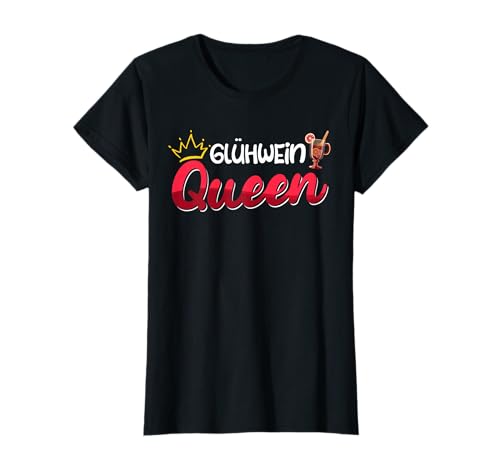 GLÜHWEIN KÖNIGIN Lustiges Weihnachtsmarkt Damen T-Shirt GLÜHWEIN KÖNIGIN Lustiges Weihnachtsmarkt Damen T-Shirt von Geschenk Glühwein T-Shirt Glühweinstand Frauen
