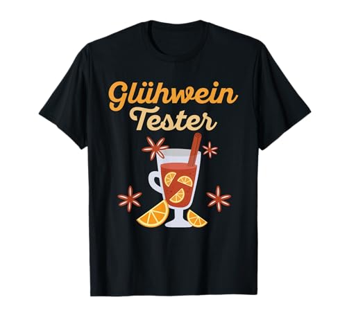GLÜHWEIN TESTER Lustiges Glühweinstand Frauen Weihnachten T-Shirt GLÜHWEIN TESTER Lustiges Glühweinstand Frauen Weihnachten T-Shirt von Geschenk Glühwein T-Shirt Glühweinstand Frauen