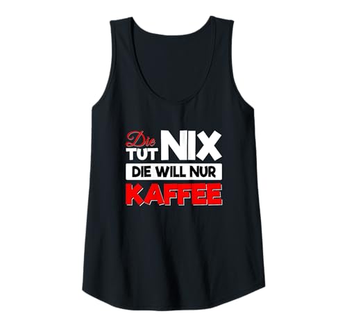 Damen Kaffee Gadgets Lustig Kaffeejunkie Frau Kaffeeliebhaber Tank Top von Geschenk Kaffeeliebhaber Frau und Kaffee Gadgets