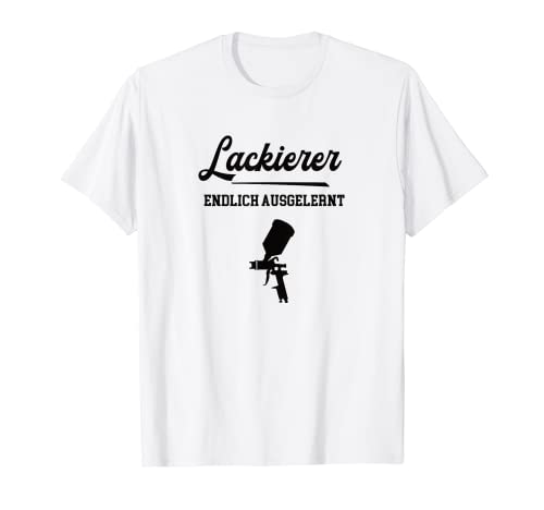 Herren Lackierer Ausbildung Bestanden Lehre Abschluss Prüfung T-Shirt Herren Lackierer Ausbildung Bestanden Lehre Abschluss Prüfung T-Shirt von Geschenk Lackierer zur bestandener Lehre Prüfung