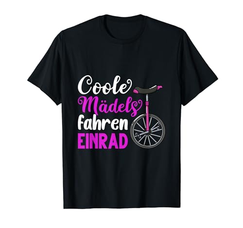 Coole Mädels fahren Einrad Unicycle One Wheel Kinder T-Shirt Coole Mädels fahren Einrad Unicycle One Wheel Kinder T-Shirt von Geschenk Mädchen 10 Jahre Einrad Kinder