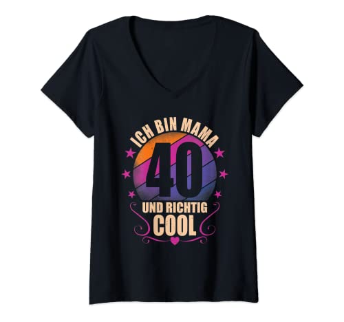 Damen Ich bin Mama 40 und richtig cool - 40. Geburtstag Großmutter T-Shirt mit V-Ausschnitt Damen Ich bin Mama 40 und richtig cool - 40. Geburtstag Großmutter T-Shirt mit V-Ausschnitt von Geschenk Mama Geburtstagsgeschenk für Mutter 40