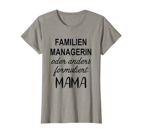 Mama Geschenk Familienmanagerin Mutter Geburtstag Muttertag T-Shirt Mama Geschenk Familienmanagerin Mutter Geburtstag Muttertag T-Shirt von Geschenk Mama Managerin Geschenke Sprüche lustig