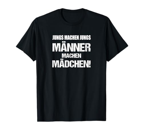 Jungs machen Jungs Männer machen Mädchen Vater T-Shirt Jungs machen Jungs Männer machen Mädchen Vater T-Shirt von Geschenk Papa Tochter Lustig