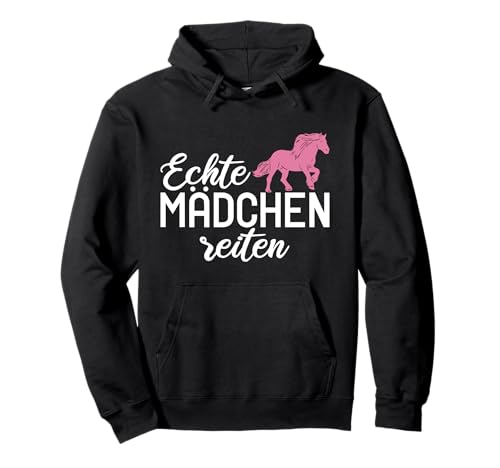 Echte Mädchen reiten Reiterin Pferdeliebhaber Pullover Hoodie Echte Mädchen reiten Reiterin Pferdeliebhaber Pullover Hoodie von Geschenk Pferde Mädchen Pony Reiter Hobby